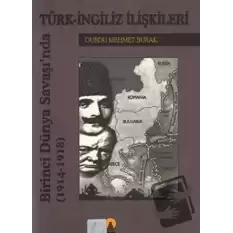 Birinci Dünya Savaşında Türk-İngiliz İlişkileri(1914-1918)