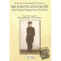 Birinci Dünya Savaşından Kurtuluş Savaşına Bir Subayın Günlükleri