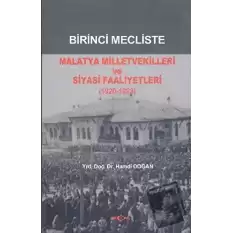 Birinci Mecliste Malatya Milletvekilleri ve Siyasi Faaliyetleri