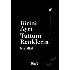 Birini Ayrı Tuttum Renklerin