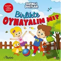 Birlikte Oynayalım Mı? - Sevimli Dostlar