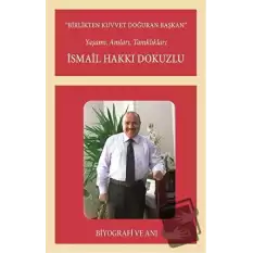 Birlikten Kuvvet Doğuran Başkan, İsmail Hakkı Dokuzlu