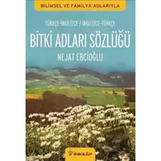 Bitki Adları Sözlüğü (İngilizce - Türkçe / Türkçe - İngilizce)