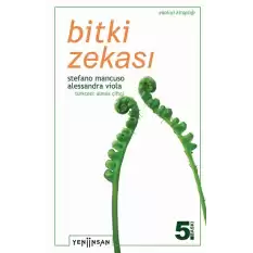 Bitki Zekası - Bitki Zekasının Şaşırtıcı Tarihi ve Bilimi