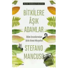 Bitkilere Aşık Adamlar