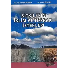 Bitkilerin İklim ve Toprak İstekleri