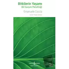 Bitkilerin Yaşamı - Bir Karışım Metafiziği