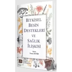 Bitkisel Besin Destekleri ve Sağlık İlişkisi