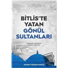 Bitliste Yatan Gönül Sultanları