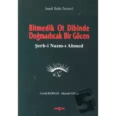 Bitmedik Ot Dibinde Doğmadıcak Bir Göcen Şerh-i Nazım-ı Ahmed