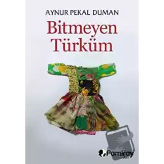 Bitmeyen Türküm