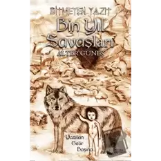 Bitmeyen Yazıt: Bin Yıl Savaşları