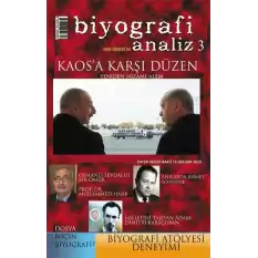 Biyografi Analiz 3 - Kaosa Karşı Düzen