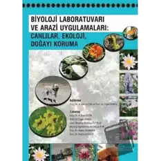 Biyoloj Laboratuvarı ve Arazi Uygulamaları: Canlılar, Ekoloji, Doğayı Koruma