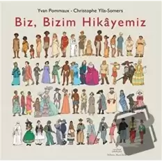 Biz, Bizim Hikayemiz (Ciltli)