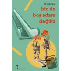 Biz de Boş Adam Değiliz