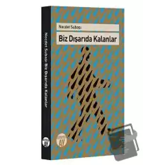 Biz Dışarıda Kalanlar