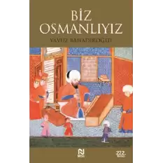 Biz Osmanlıyız