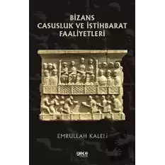 Bizans Casusluk ve İstihbarat Faliyetleri