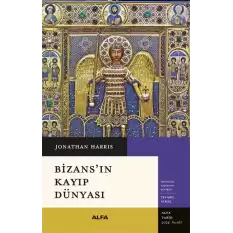 Bizansın Kayıp Dünyası
