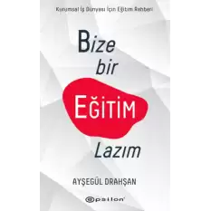 Bize Bir Eğitim Lazım