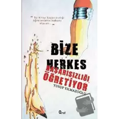 Bize Herkes Başarısızlığı Öğretiyor