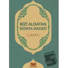 Bizi Aldatan Dünya Hayatı