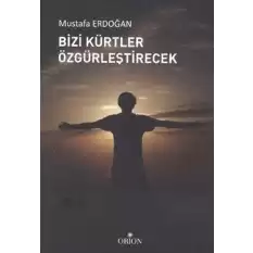 Bizi Kürtler Özgürleştirecek