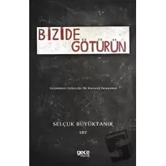 Bizide Götürün