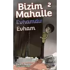 Bizim Mahalle 2 Evhamdır Evham