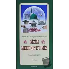 Bizim Medeniyetimiz - Kutlu Doğum Serisi 9