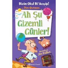 Bizim Okul Bi Acayip - Ah Şu Gizemli Günler (Ciltli)