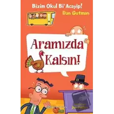 Bizim Okul Bi Acayip - Aramızda Kalsın (Ciltli)