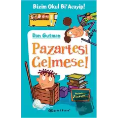 Bizim Okul Biacayip - Pazartesi Gelmese (Ciltli)