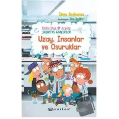 Bizim Okul Bi Acayip - Şaşırtıcı Gerçekler Uzay, İnsanlar ve Osuruklar