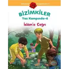 Bizimkiler Yaz Kampında 4 - İslam’a Çağrı