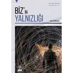 Biz’in Yalnzılığı