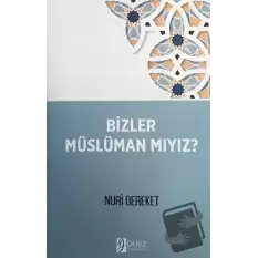 Bizler Müslüman Mıyız?