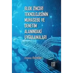 Blok Zinciri Teknolojisinin Muhasebe ve Denetim Alanındaki Uygulamaları