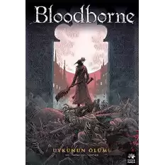 Bloodborne 1: Uykunun Ölümü