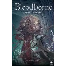 Bloodborne - 5 Fenerli Kadın