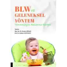 BLW ve Geleneksel Yöntem - Tamamlayıcı Beslenme Rehberi