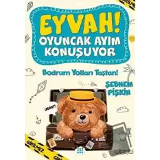 Bodrum Yolları Taştan! - Eyvah! Oyuncak Ayım Konuşuyor 3