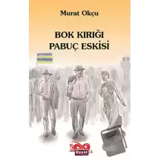 Bok Kırığı Pabuç Eskisi