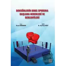 Boksörlerin Boks Sporuna Başlama Nedenleri ve Beklentileri