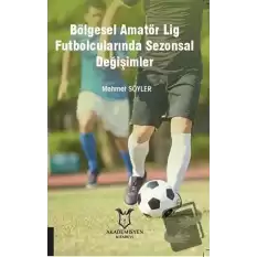 Bölgesel Amatör Lig Futbolcularında Sezonsal Değişimler