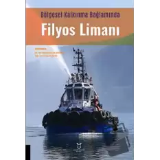 Bölgesel Kalkınma Bağlamında Filyos Limanı