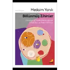 Bölünmüş Zihinler Dissosiyatif Kimlik Bozukluğunun (DKB) Tanı ve Tedavi El Kitabı