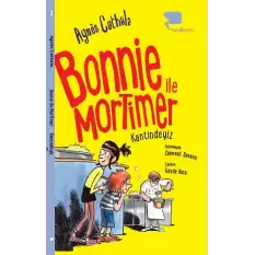 Bonnie ile Mortimer Kantindeyiz