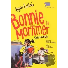 Bonnie ile Mortimer Kantindeyiz